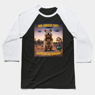 Who Arrived First, Aliens Or The Quokka? Super Cute & Funny Baseball T-Shirt